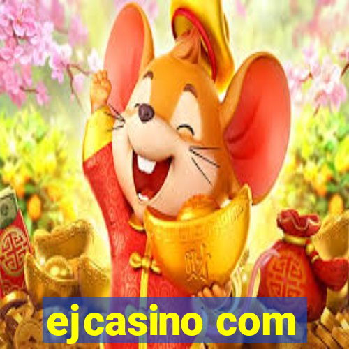 ejcasino com